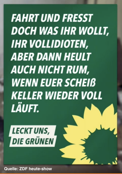 Satirisches Wahlplakat der Partei 'Die Grünen' mit dem Slogan: 